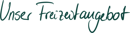 Unser Freizeitangebot
